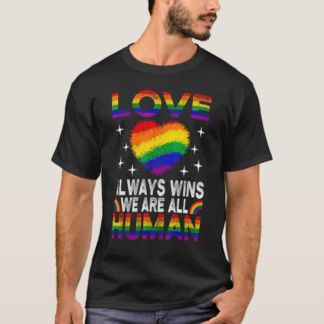Love Heart Always Wins LGBT Flag Gay Pride Rainbow T-Shirt (Front)