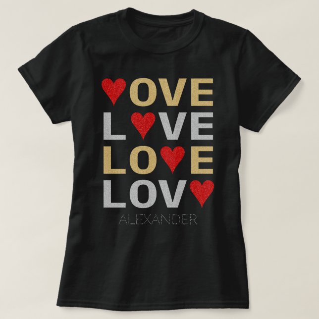 Love Heart Red Gold Silver Glitter Customised Name T-Shirt (Design Front)
