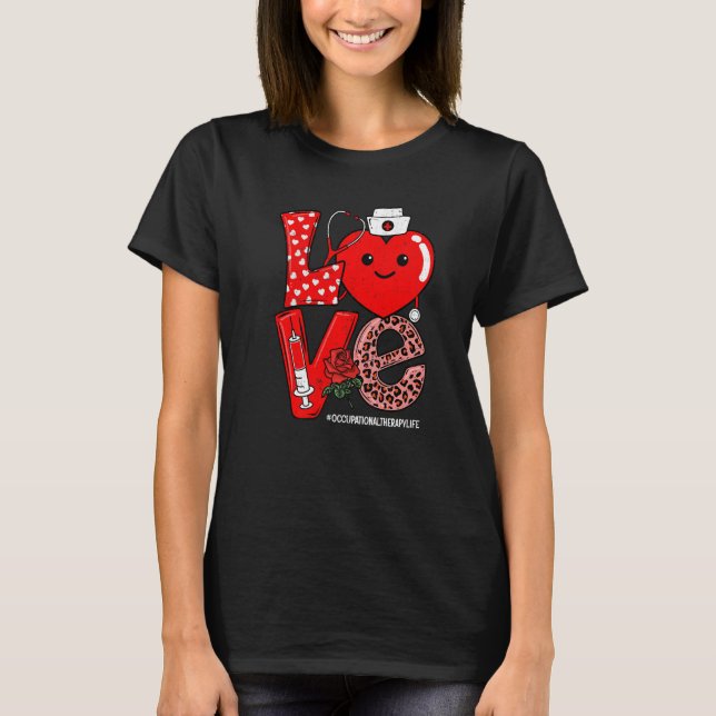 Love Heart Stethoscope Occupational Therapy Life V T-Shirt (Front)