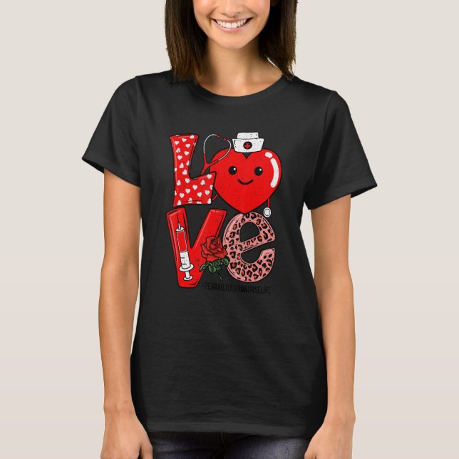 Love Heart Stethoscope Rehabilitation Nurse Life V T-Shirt (Front)