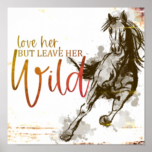 Love Her but Leave Her Wild Horse Sketch Poster (Front)