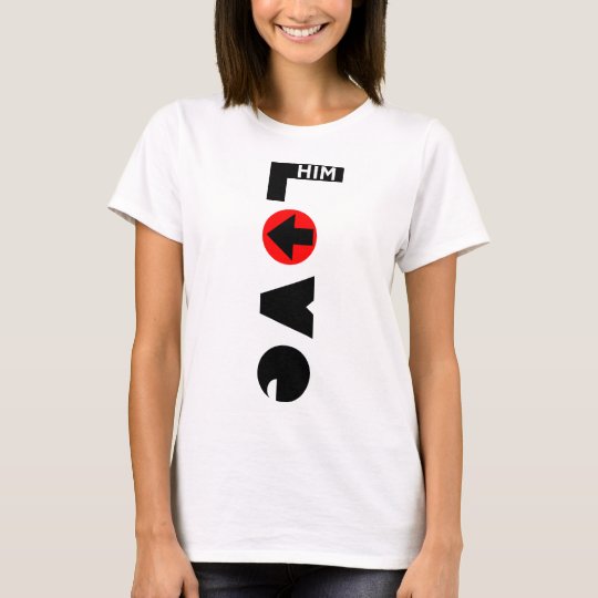 Love Him Couple Women's Basic T-Shirt