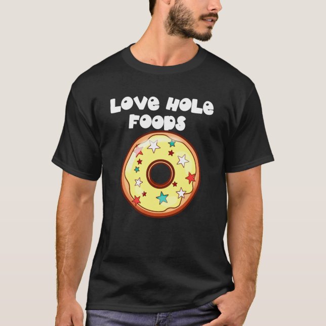 Love Hole Foods (Dark) Doughnuts T-Shirt (Front)