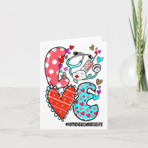Love Home Health Nurse Life Heart Valentines Day Card
