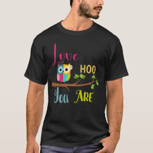Love Hoo You Are Autism Owl T-Shirt