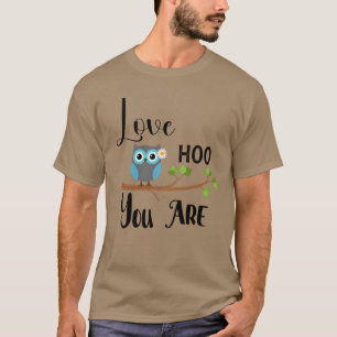 Love Hoo You Are Blue Owl T-Shirt