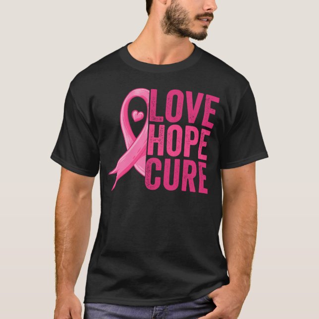 Love Hope Cure Breast Cancer Awareness Month T-Shirt (Front)