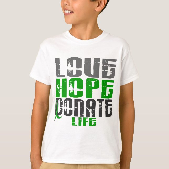 LOVE HOPE DONATE LIFE T-Shirts, Gifts, & Apparel T-Shirt (Front)