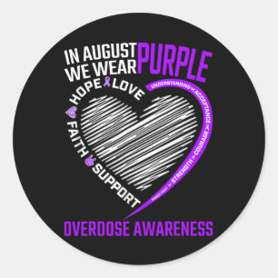 Love Hope Faith In August We Wear Purple Overdose  Classic Round Sticker