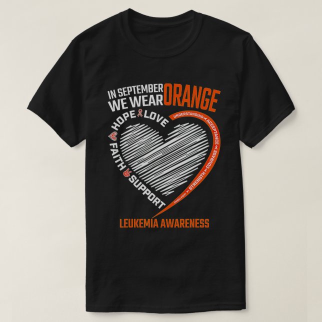 Love Hope Faith September We Wear Orange Leukaemia T-Shirt (Design Front)