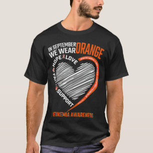 Love Hope Faith September We Wear Orange Leukaemia T-Shirt