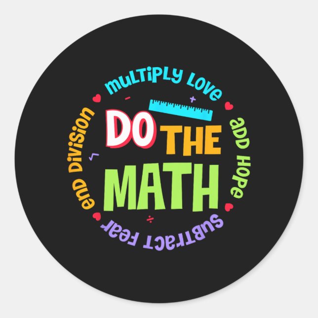 Love Hope Fear Do The Math Test Day Staar Testing  Classic Round Sticker (Front)