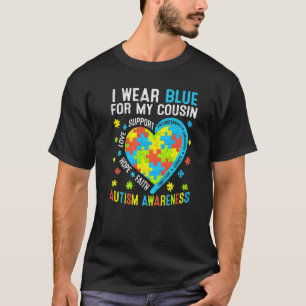 Love Hope Wear Funny Blue For My Cousin Autism Awa T-Shirt