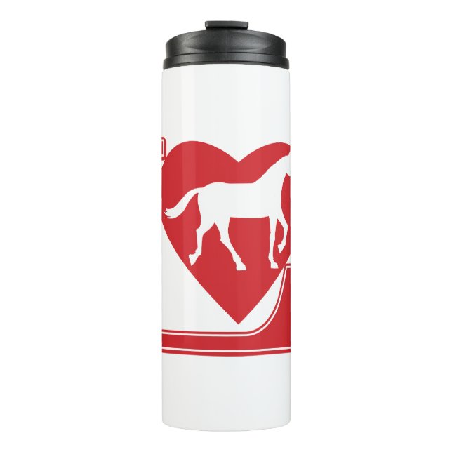 Love Horses. I love Horses Thermal Tumbler (Front)