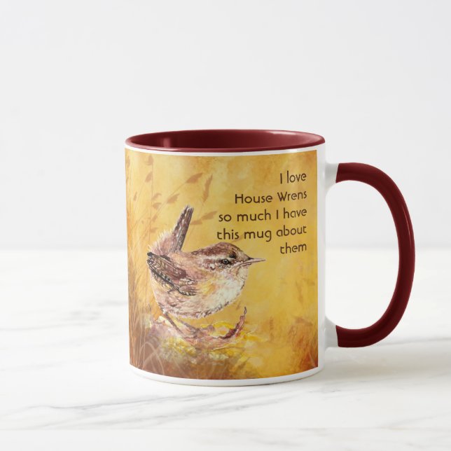 Love House Wrens so so much I Fun Quote Mug (Right)