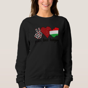Love Hungary Proud Hungarian Flag Hungarian Roots Sweatshirt