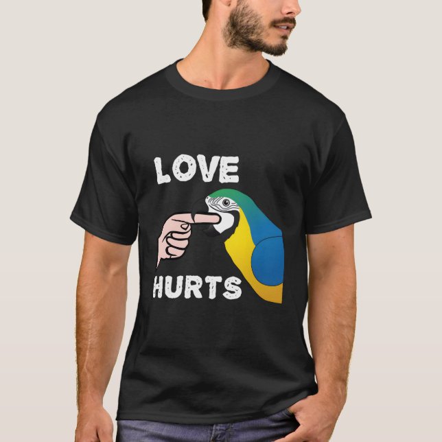 Love Hurts Blue And Gold Macaw Parrot T-Shirt (Front)