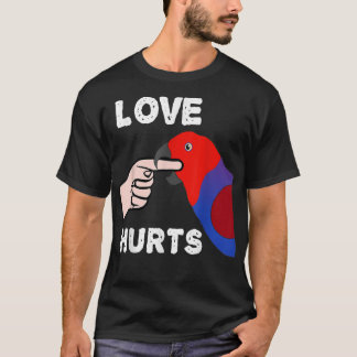 love hurts female eclectus parrot t-shirt