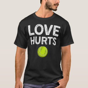 Love Hurts Funny Tennis  T-Shirt