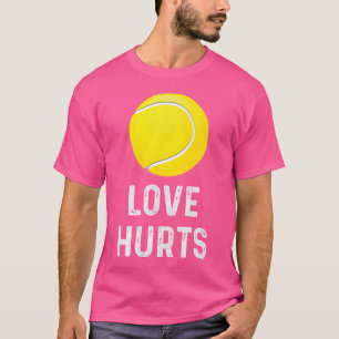 Love Hurts Funny Tennis Unisex T-Shirt