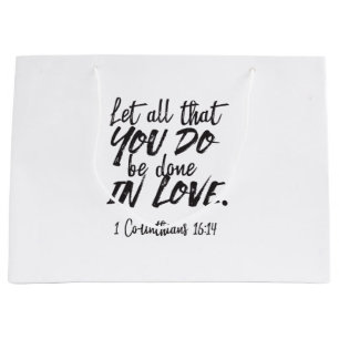 Love in Action - 1 Corinthians 16:14 Inspirational Large Gift Bag