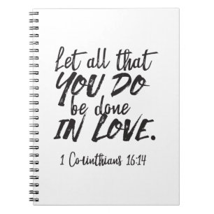 Love in Action - 1 Corinthians 16:14 Inspirational Notebook