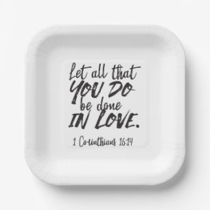 Love in Action - 1 Corinthians 16:14 Inspirational Paper Plate