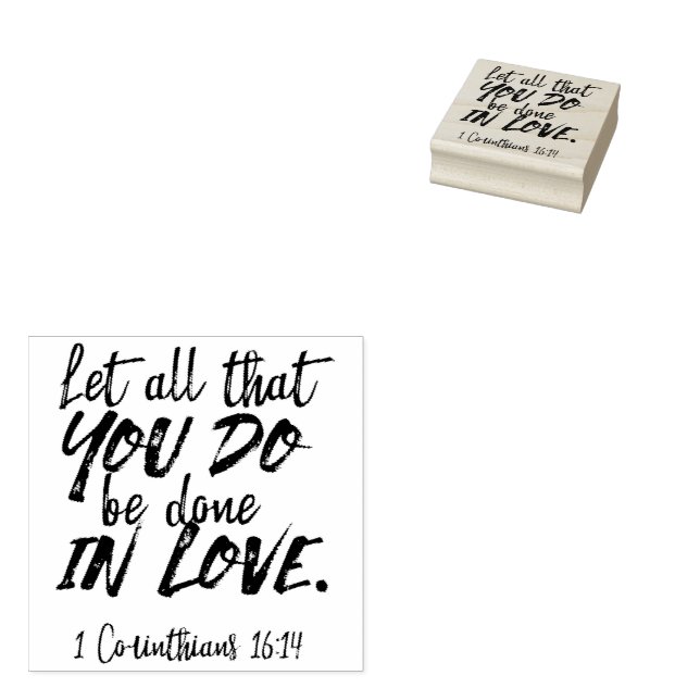 Love in Action - 1 Corinthians 16:14 Inspirational Rubber Stamp (Stamped)