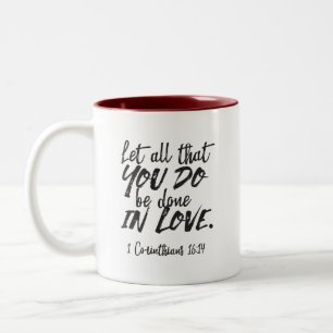 Love in Action - 1 Corinthians 16:14 Inspirational Two-Tone Coffee Mug