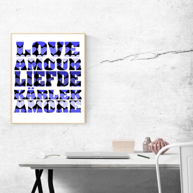 Love in Many Languages Blue Hearts Poster (A poster that says love in English, French, Dutch, Swedish and Italian with blue hearts)