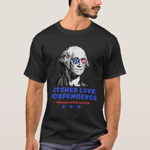 Love Independence Funny Founding Fathers 4th Of Ju T-Shirt