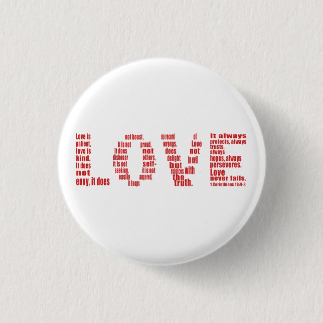 Love is... 1 Corinthians 13:4-8 Bible verse 3 Cm Round Badge (Front)