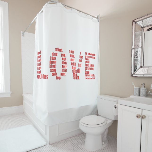 Love is... 1 Corinthians 13:4-8 Bible verse Shower Curtain (In Situ)