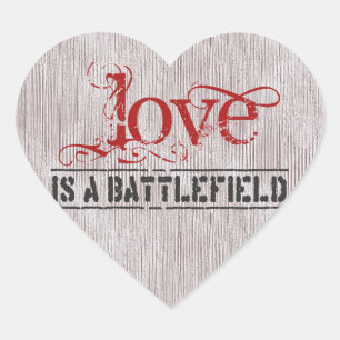 LOVE IS A BATTLEFIELD HEART STICKER