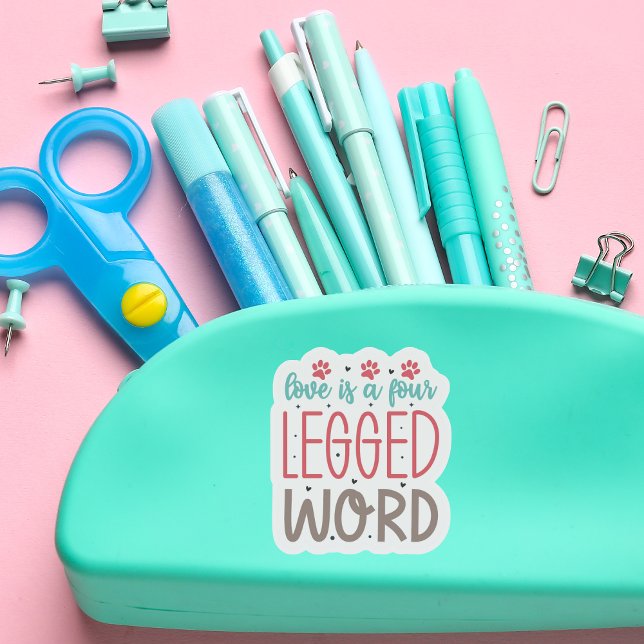Love is a Four-legged Word Contour Custom Cut (The perfect sticker for dog or cat lovers!)