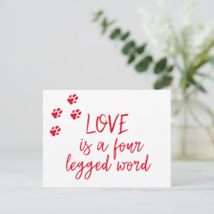 Love is a four legged word - Cute Dog Quote Postcard