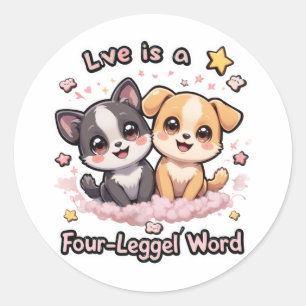 Love Is a Four-Legged Word Cute Puppy Quote Classic Round Sticker