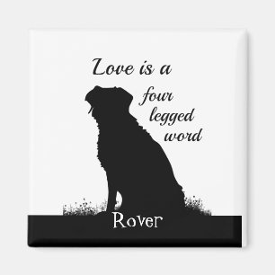 Love is a Four Legged Word Dog Custom Quote Magnet