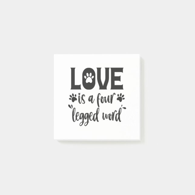 Love is a Four-legged Word Funny Dog Cat Lovers Post-it Notes (Front)