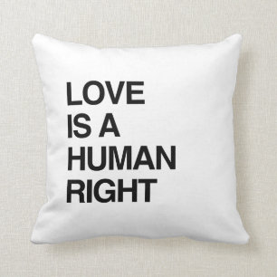 LOVE IS A HUMAN RIGHT CUSHION