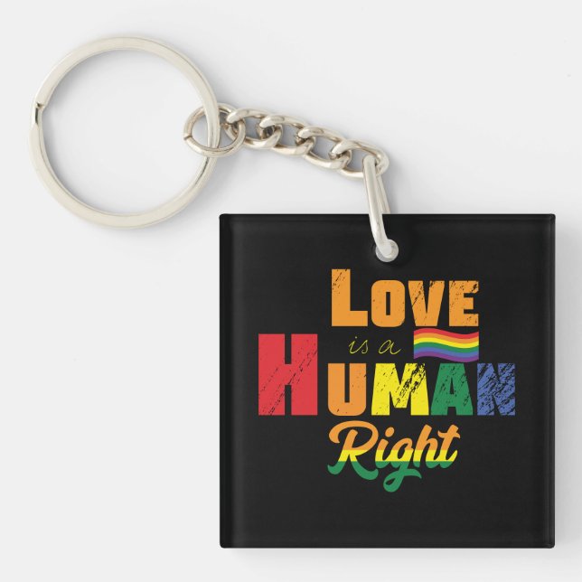 Love Is A Human Right | LGBTQ | Pride | Rainbow Key Ring (Front)