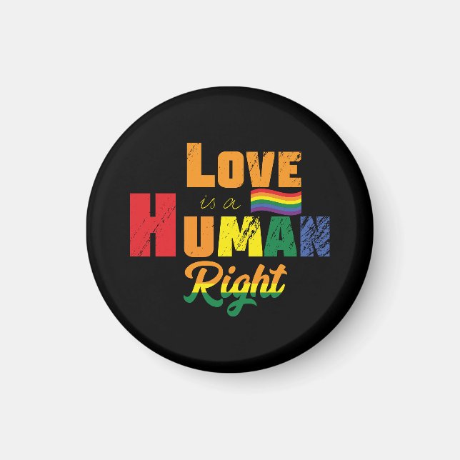 Love Is A Human Right | LGBTQ | Pride | Rainbow Magnet (Front)