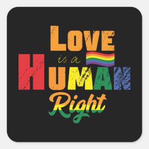 Love Is A Human Right LGBTQ Pride Rainbow Square Sticker