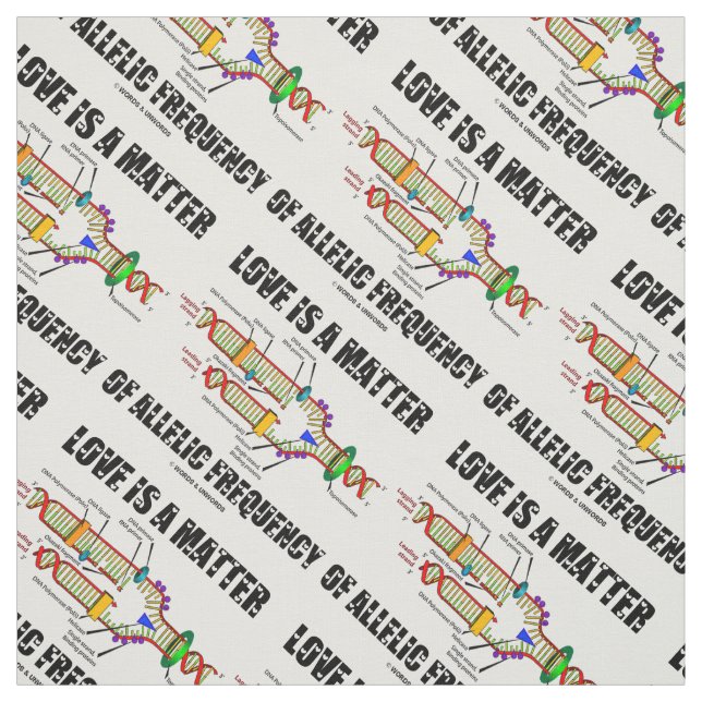 Love Is A Matter Of Allelic Frequency DNA Genetics Fabric (Swatch)