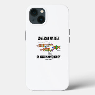 Love Is A Matter Of Allelic Frequency DNA Genetics iPhone 13 Case