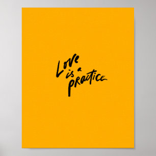 "Love Is A Practice" Poster