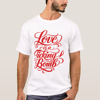 Love is a Ticking Bomb – Red Calligraphy T-Shirt D