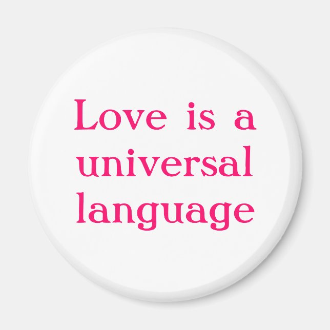 Love is a universal language magnet (Front)
