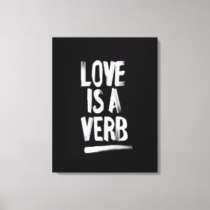 Love Is A Verb Canvas Art Print