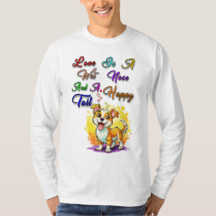 Love Is A Wet Nose And A Happy Tail T-Shirt